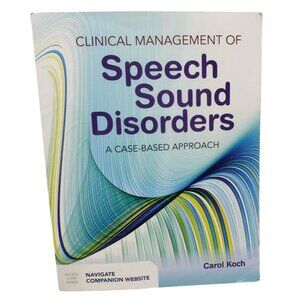 Clinical Management Of Speech Sound Disorders A Case Based Approach Carol Koch